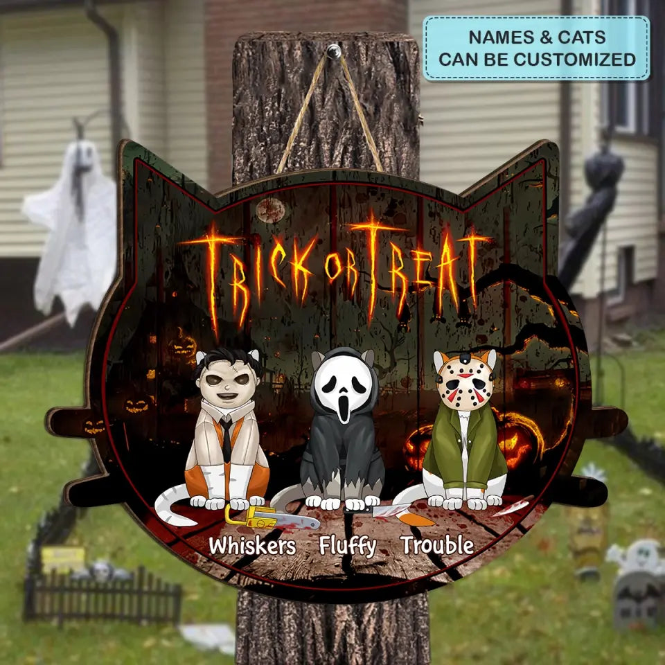 Trick Or Treat - Personalized Custom Door Sign - Halloween Gift For Cat Lover, Cat Dad, Cat Mom, Dog Lover, Dog Mom, Dog Dad, Pet Lover, Pet Parents