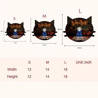 Trick Or Treat - Personalized Custom Door Sign - Halloween Gift For Cat Lover, Cat Dad, Cat Mom, Dog Lover, Dog Mom, Dog Dad, Pet Lover, Pet Parents