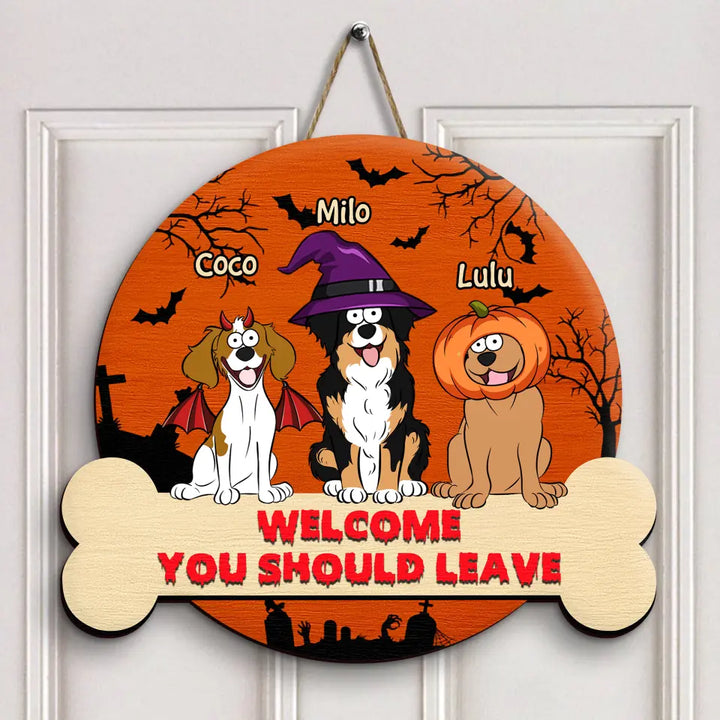 Welcome You Should Leave - Personalized Custom Door Sign - Halloween Gift For Dog Lover, Dog Mom, Dog Dad