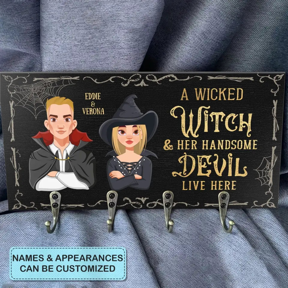 A Wicked Witch And Her Handsome Devil Live Here - Personalized Custom Key Holder - Halloween Gift For Couple, Wife, Husband