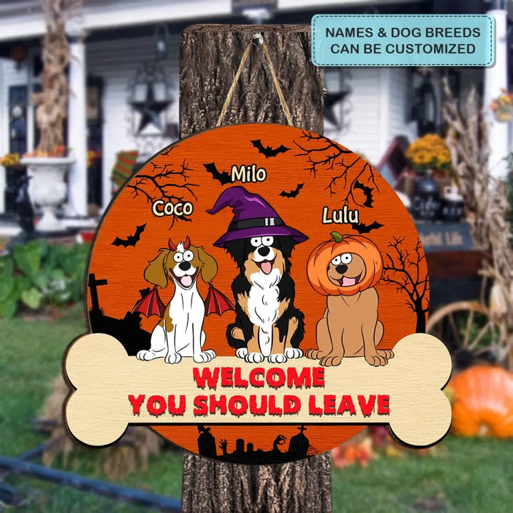Welcome You Should Leave - Personalized Custom Door Sign - Halloween Gift For Dog Lover, Dog Mom, Dog Dad