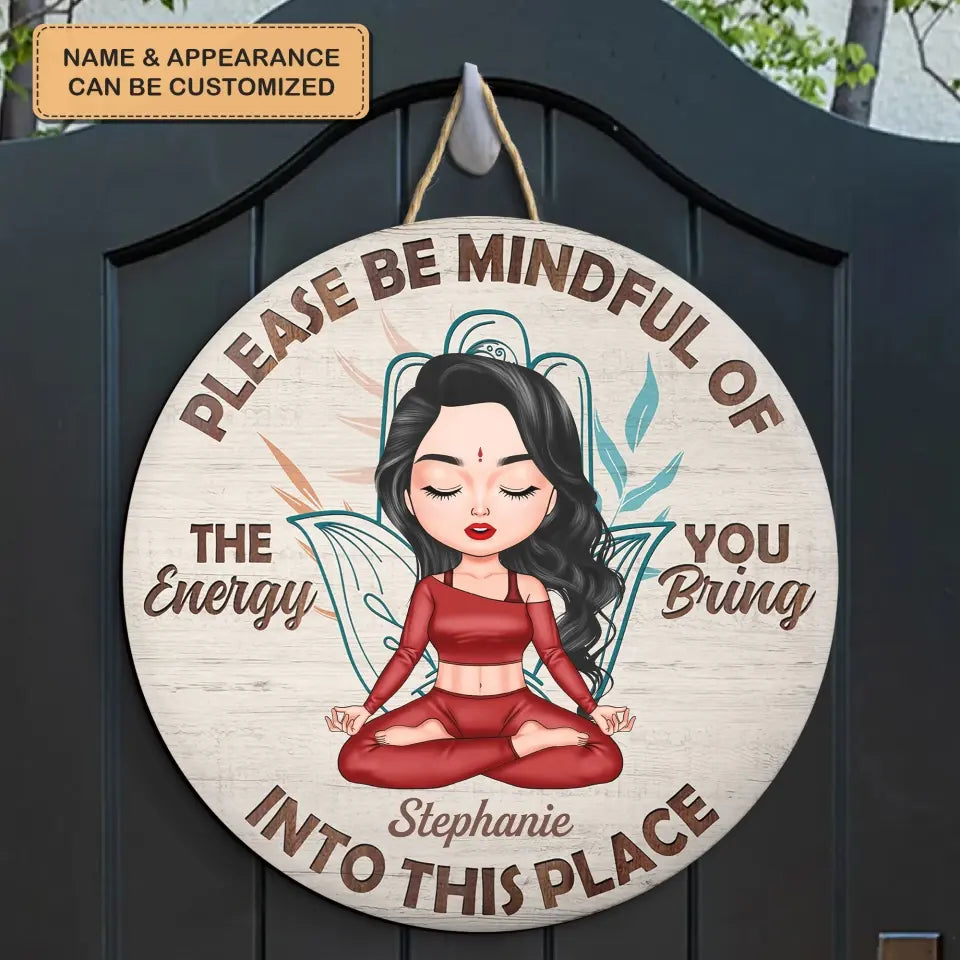 Please Be Mindful Of The Energy You Bring Into This Place - Personalized Custom Door Sign - Home Decor Gift For Yoga Lover