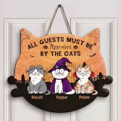 All Guests Must Be Approved By The Cats - Personalized Custom Door Sign - Halloween Gift For Cat Mom, Cat Dad, Cat Lover, Cat Owner