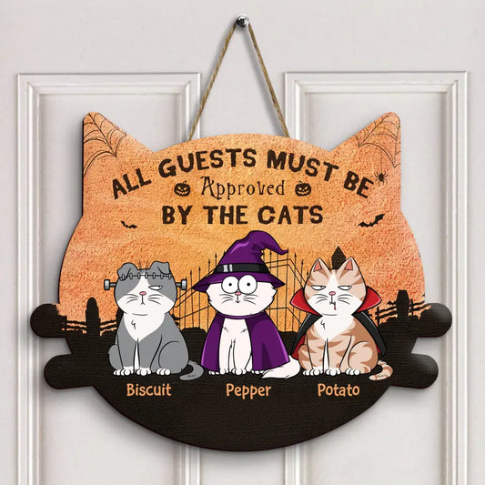 All Guests Must Be Approved By The Cats - Personalized Custom Door Sign - Halloween Gift For Cat Mom, Cat Dad, Cat Lover, Cat Owner