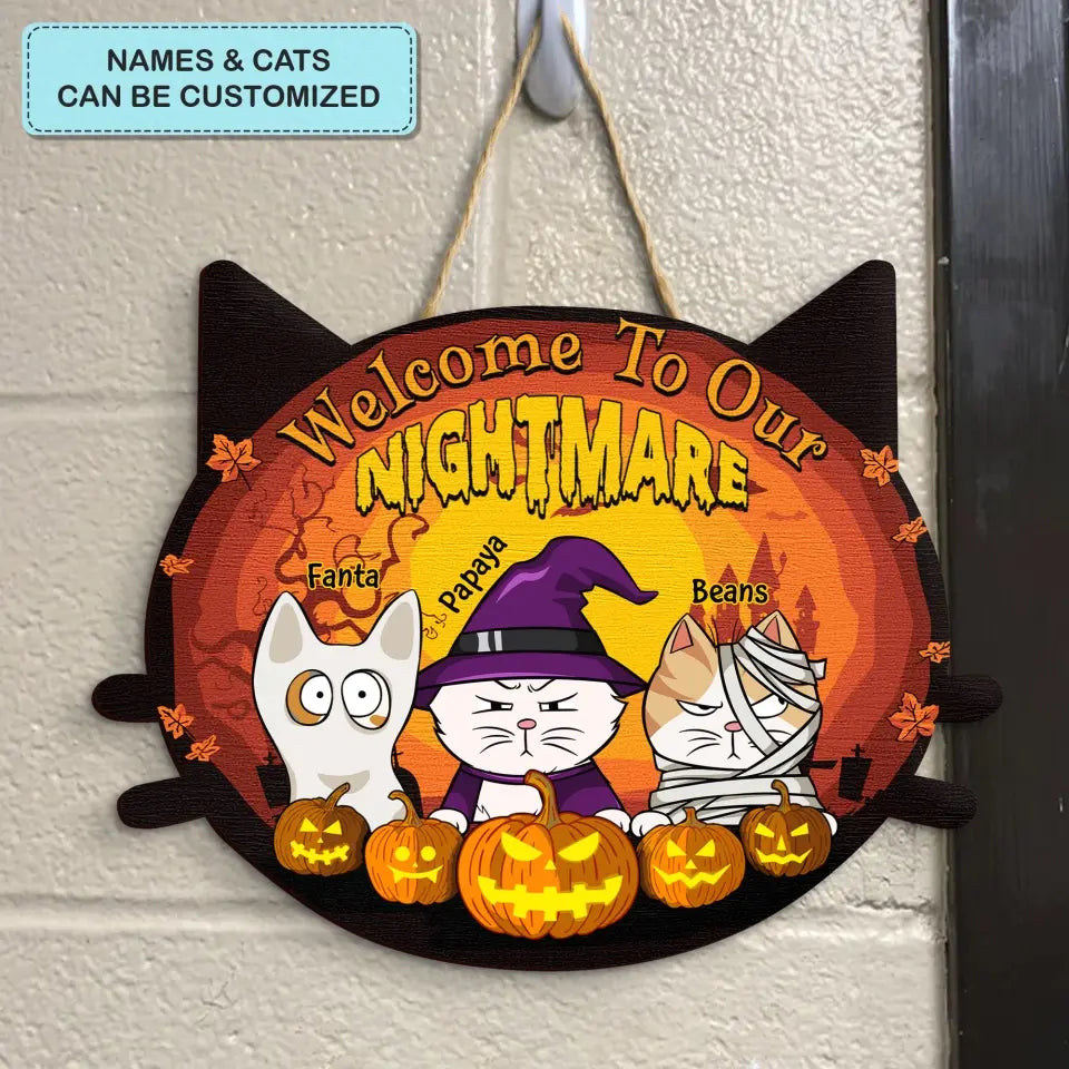 Welcome To Our Nightmare - Personalized Custom Door Sign - Halloween Gift For Cat Mom, Cat Dad, Cat Lover, Cat Owner