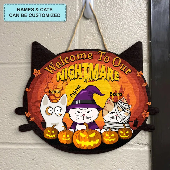 Welcome To Our Nightmare - Personalized Custom Door Sign - Halloween Gift For Cat Mom, Cat Dad, Cat Lover, Cat Owner