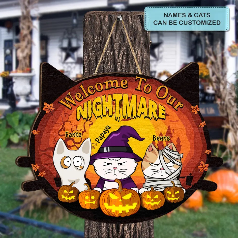 Welcome To Our Nightmare - Personalized Custom Door Sign - Halloween Gift For Cat Mom, Cat Dad, Cat Lover, Cat Owner