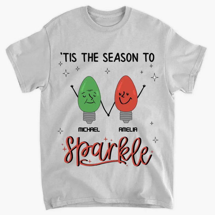 Tis The Season To Sparkle - Personalized Custom T-shirt - Gift For Family Members