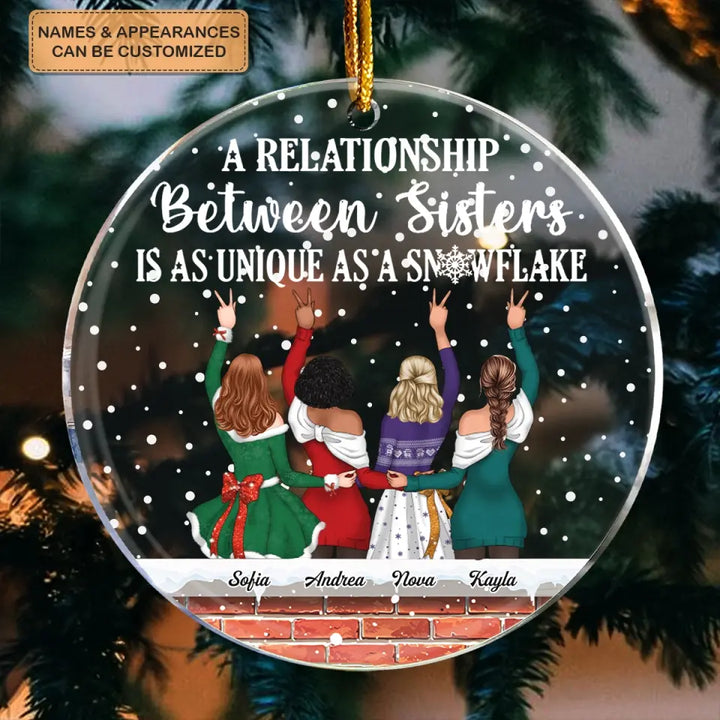 Relationship Between Sister Is Unique As Snowflake - Personalized Custom Mica Ornament - Christmas Gift For Sisters