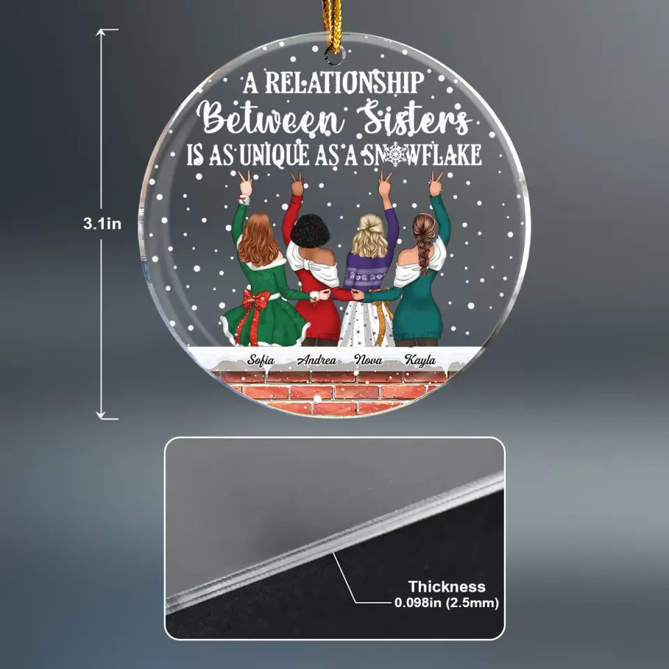 Relationship Between Sister Is Unique As Snowflake - Personalized Custom Mica Ornament - Christmas Gift For Sisters