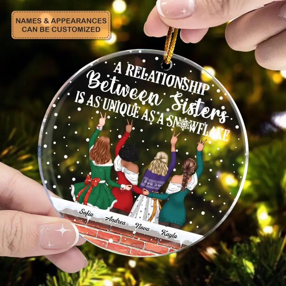 Relationship Between Sister Is Unique As Snowflake - Personalized Custom Mica Ornament - Christmas Gift For Sisters