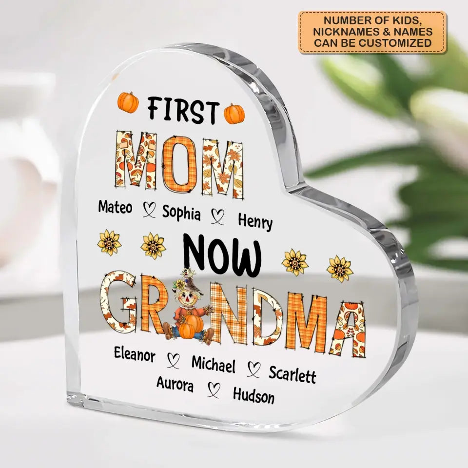 First Mom Now Grandma - Personalized Custom Heart-shaped Acrylic Plaque - Mother's Day, Fall Gift For Grandma, Mom, Family Members