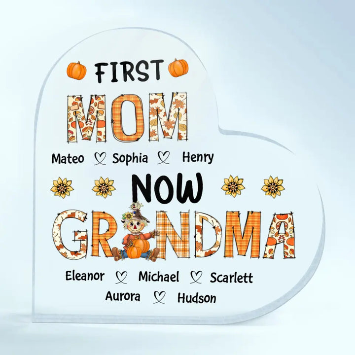 First Mom Now Grandma - Personalized Custom Heart-shaped Acrylic Plaque - Mother's Day, Fall Gift For Grandma, Mom, Family Members