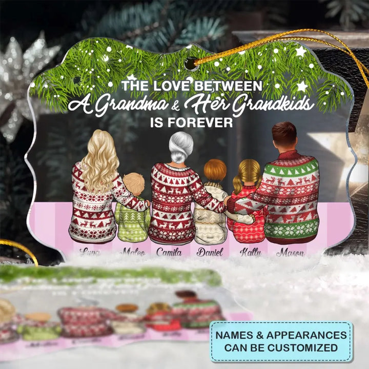 The Love Between A Grandma And Her Grandkids Is Forever - Personalized Custom Mica Ornament - Christmas Gift For Grandma