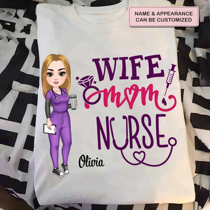 Wife Mom Nurse - Personalized Custom T-shirt -  Nurse's Day, Appreciation Gift For Nurse