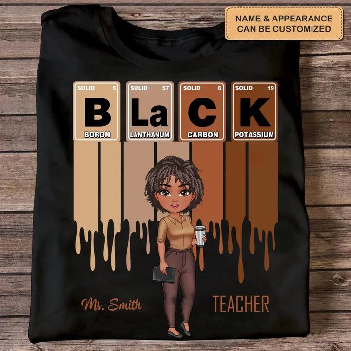 Black Teacher Element - Personalized Custom T-shirt - Teacher's Day, Appreciation Gift For Teacher