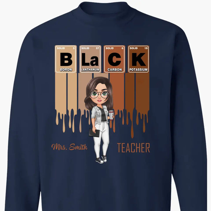 Black Teacher Element - Personalized Custom T-shirt - Teacher's Day, Appreciation Gift For Teacher