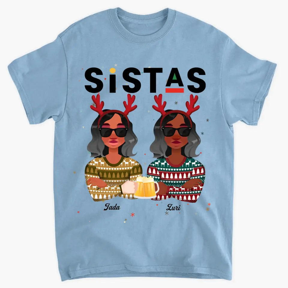 Sistas Christmas Shirt- Personalized Custom T-shirt - Christmas Gift For Sisters