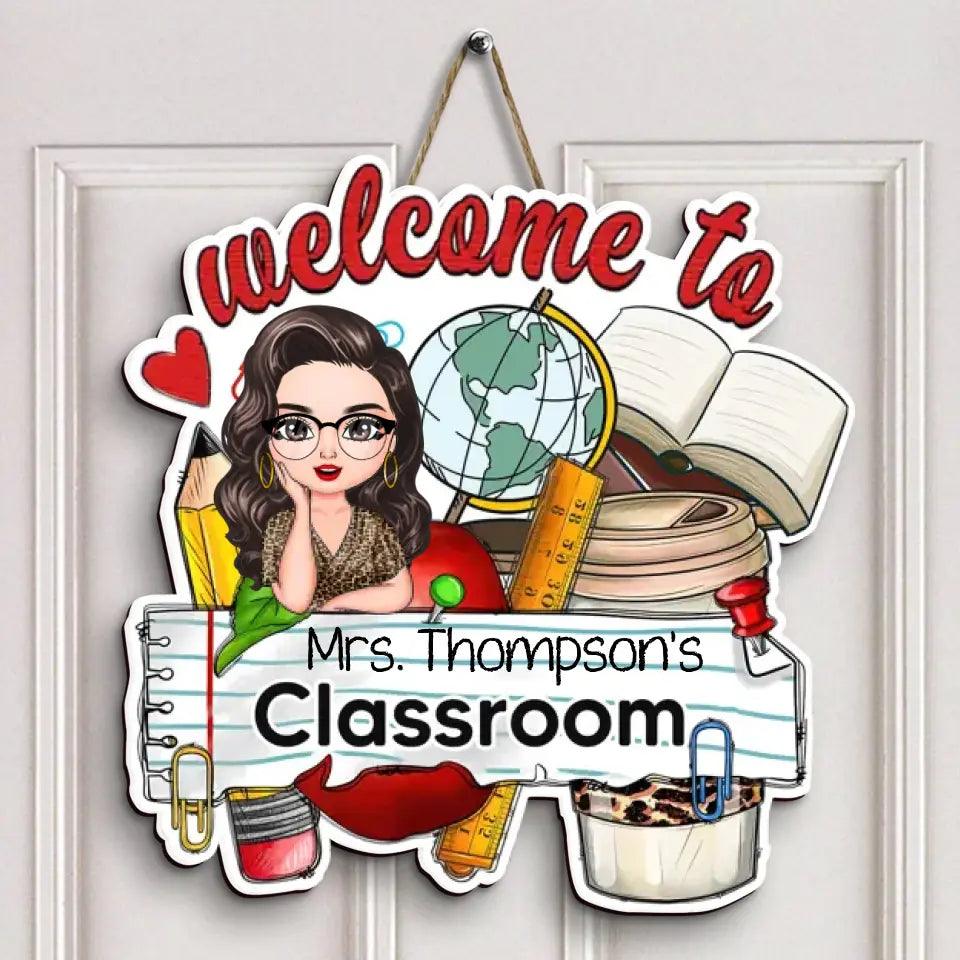 Welcome To Classroom - Personalized Custom Door Sign - Teacher's Day, Appreciation Gift For Teacher