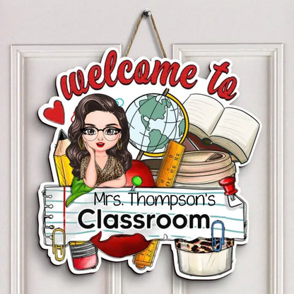 Welcome To Classroom - Personalized Custom Door Sign - Teacher's Day, Appreciation Gift For Teacher