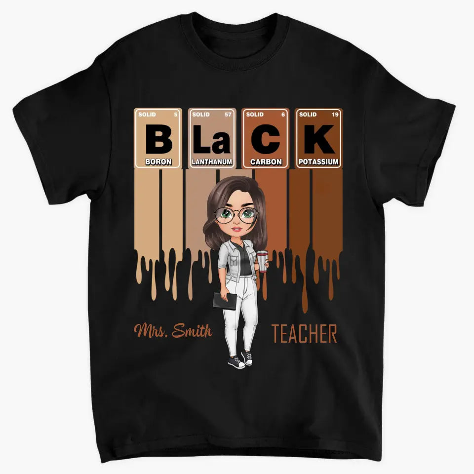 Black Teacher Element - Personalized Custom T-shirt - Teacher's Day, Appreciation Gift For Teacher