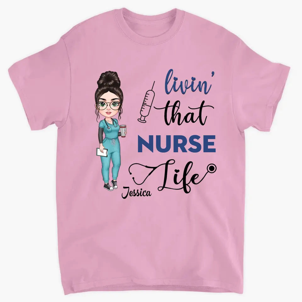 Living That Nurse Life - Personalized Custom T-shirt - Nurse's Day, Appreciation Gift For Nurse