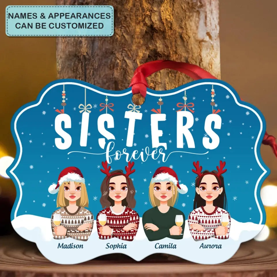 Sister Forever - Personalized Custom Aluminium Ornament - Christmas Gift For Sister