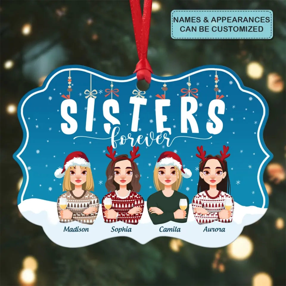 Sister Forever - Personalized Custom Aluminium Ornament - Christmas Gift For Sister