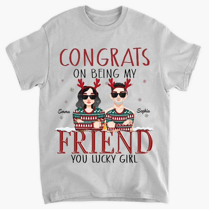 Congrats On Being My Besties - Personalized Custom T-shirt - Christmas Gift For Friends, Besties
