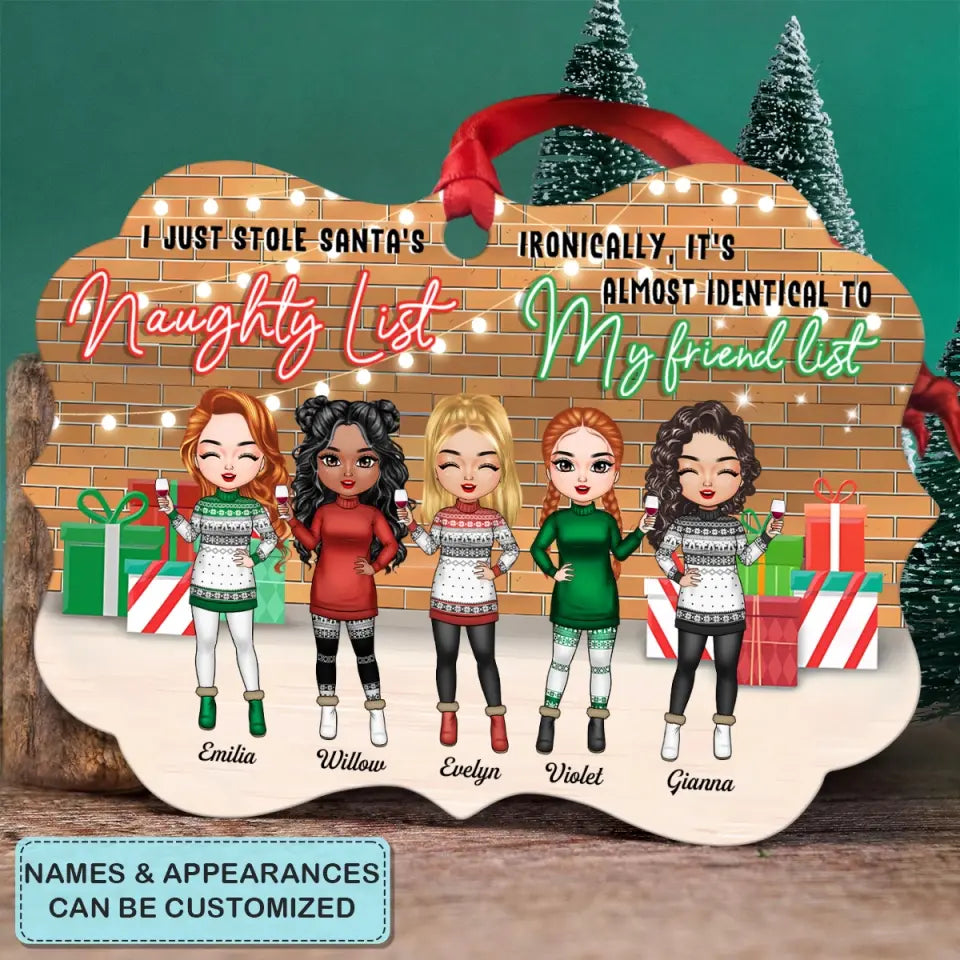 I Just Stole Santa's Naughty List - Personalized Custom Aluminium Ornament - Christmas Gift For Bestie