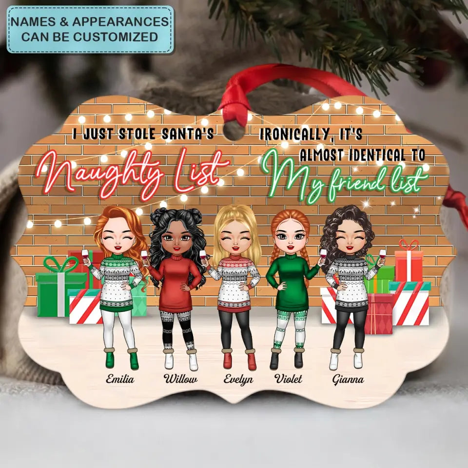 I Just Stole Santa's Naughty List - Personalized Custom Aluminium Ornament - Christmas Gift For Bestie