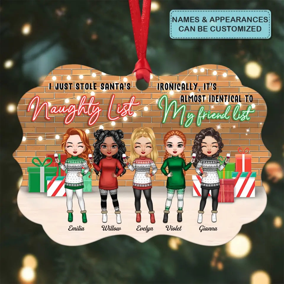 I Just Stole Santa's Naughty List - Personalized Custom Aluminium Ornament - Christmas Gift For Bestie