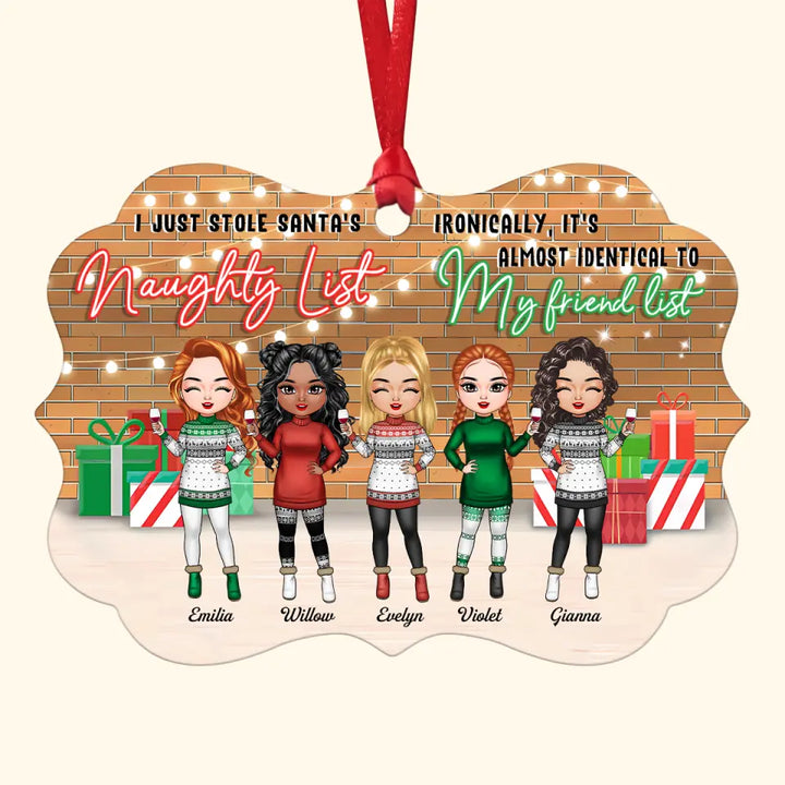 I Just Stole Santa's Naughty List - Personalized Custom Aluminium Ornament - Christmas Gift For Bestie