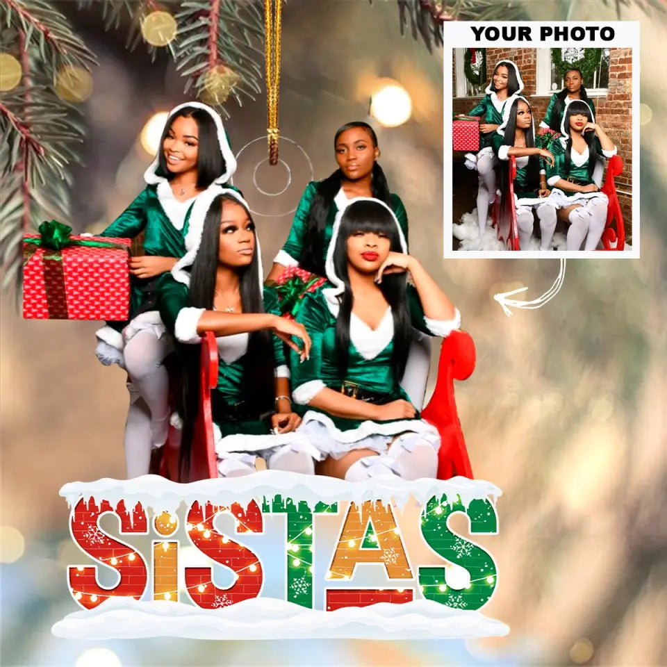 Sistas Christmas - Personalized Custom Photo Mica Ornament - Christmas Gift For Friend, Besties AGCPD042