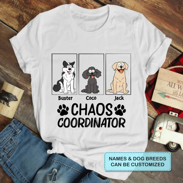 Chaos Coordinator - Personalized Custom T-shirt - Gift For Dog Lover, Dog Mom, Dog Dad, Dog Owner