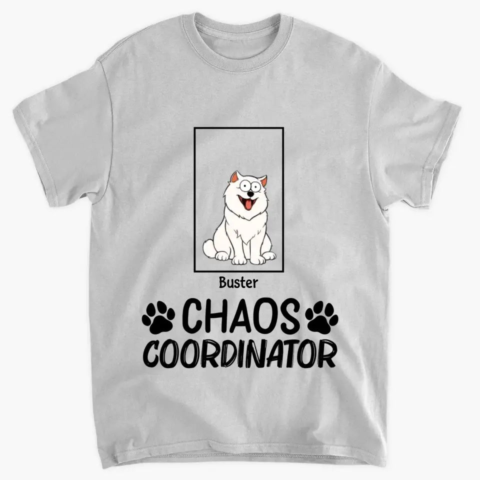 Chaos Coordinator - Personalized Custom T-shirt - Gift For Dog Lover, Dog Mom, Dog Dad, Dog Owner