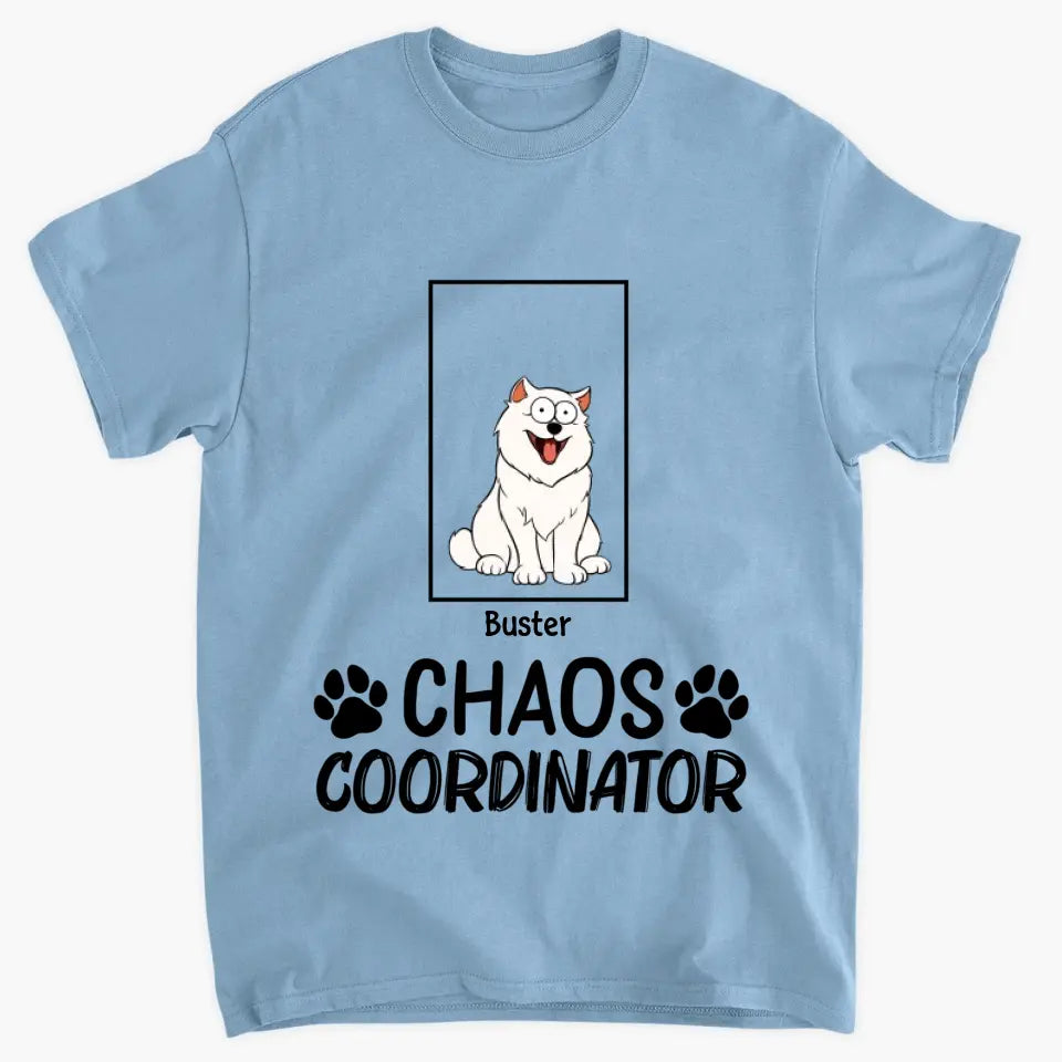 Chaos Coordinator - Personalized Custom T-shirt - Gift For Dog Lover, Dog Mom, Dog Dad, Dog Owner