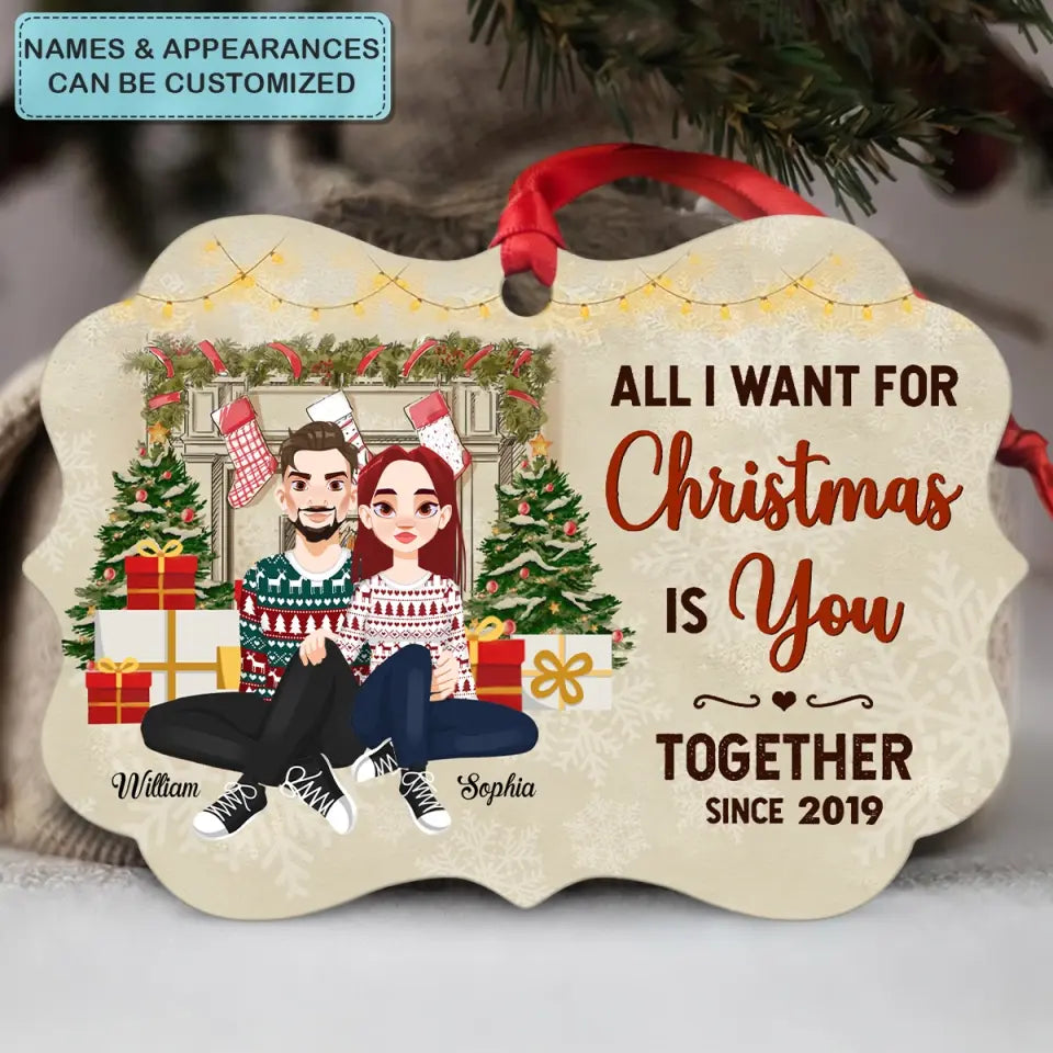 All I Want For Christmas Is You - Personalized Custom Aluminium Ornament - Christmas Gift For Couple, Husband, Wife