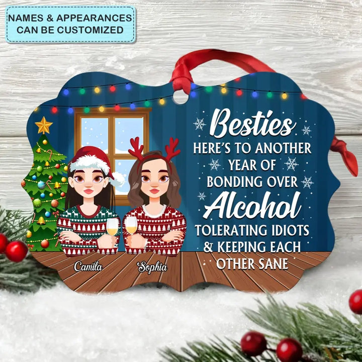 Besties Here's To Another Year Of Bonding Over Alcohol - Personalized Custom Aluminium Ornament - Christmas Gift For Colleagues, Friends