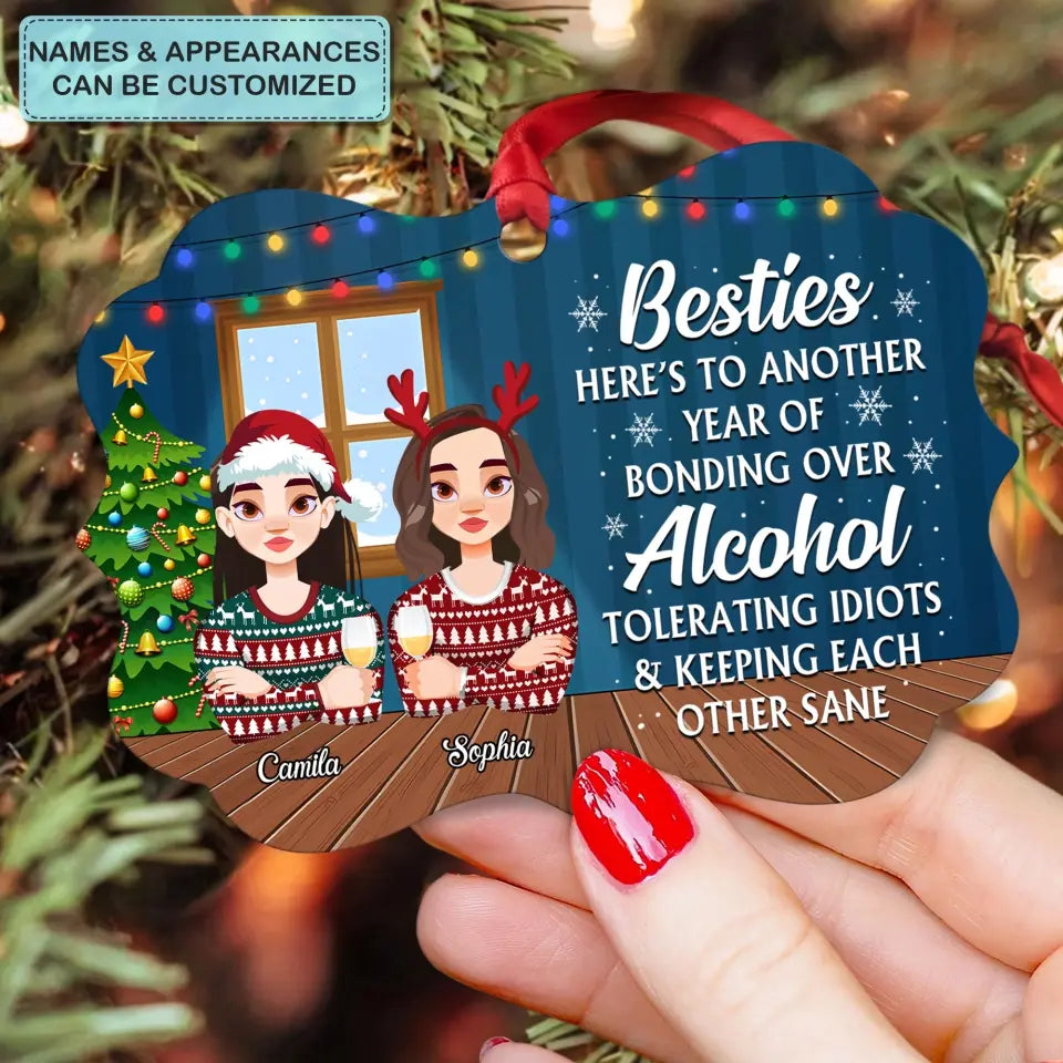 Besties Here's To Another Year Of Bonding Over Alcohol - Personalized Custom Aluminium Ornament - Christmas Gift For Colleagues, Friends