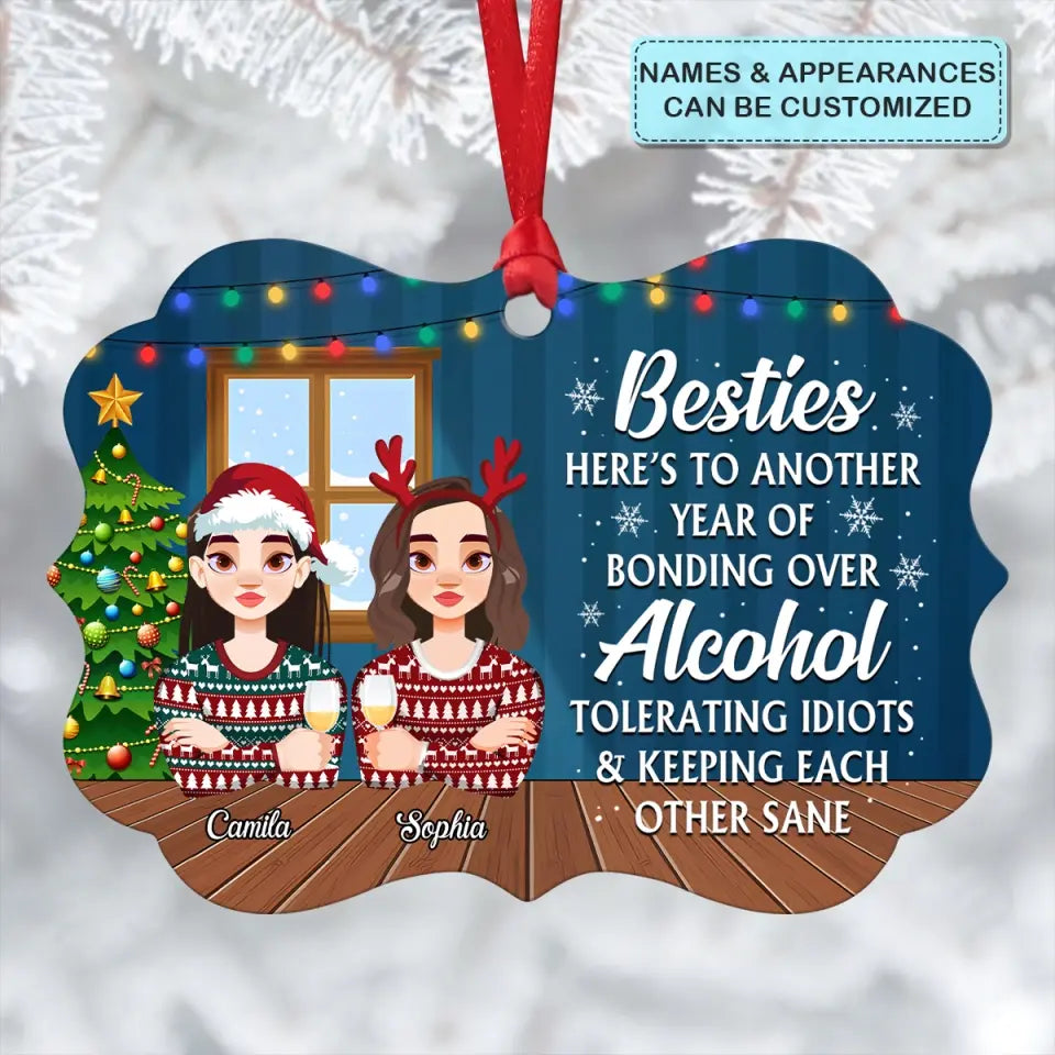 Besties Here's To Another Year Of Bonding Over Alcohol - Personalized Custom Aluminium Ornament - Christmas Gift For Colleagues, Friends