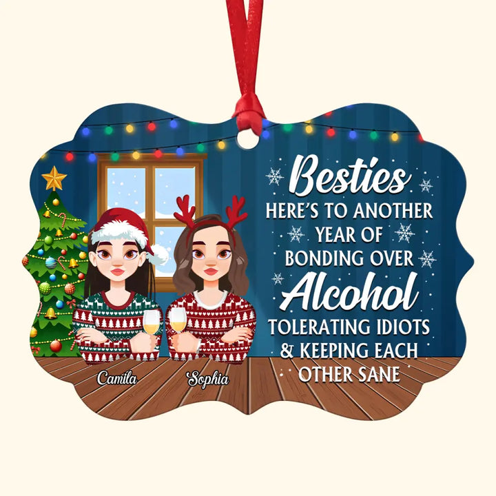 Besties Here's To Another Year Of Bonding Over Alcohol - Personalized Custom Aluminium Ornament - Christmas Gift For Colleagues, Friends
