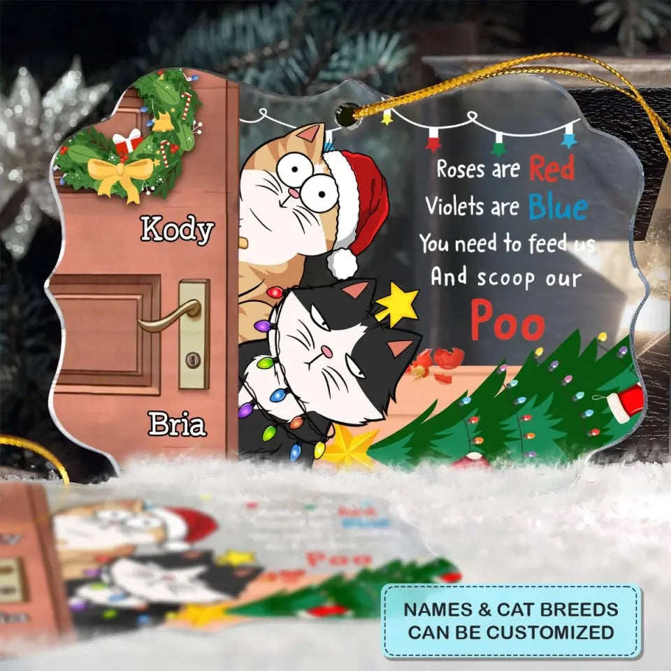 Roses Are Red Violets Are Blue You Need To Feed Us - Personalized Custom Mica Ornament - Christmas Gift For Cat Mom, Cat Dad, Cat Lover, Cat Owner