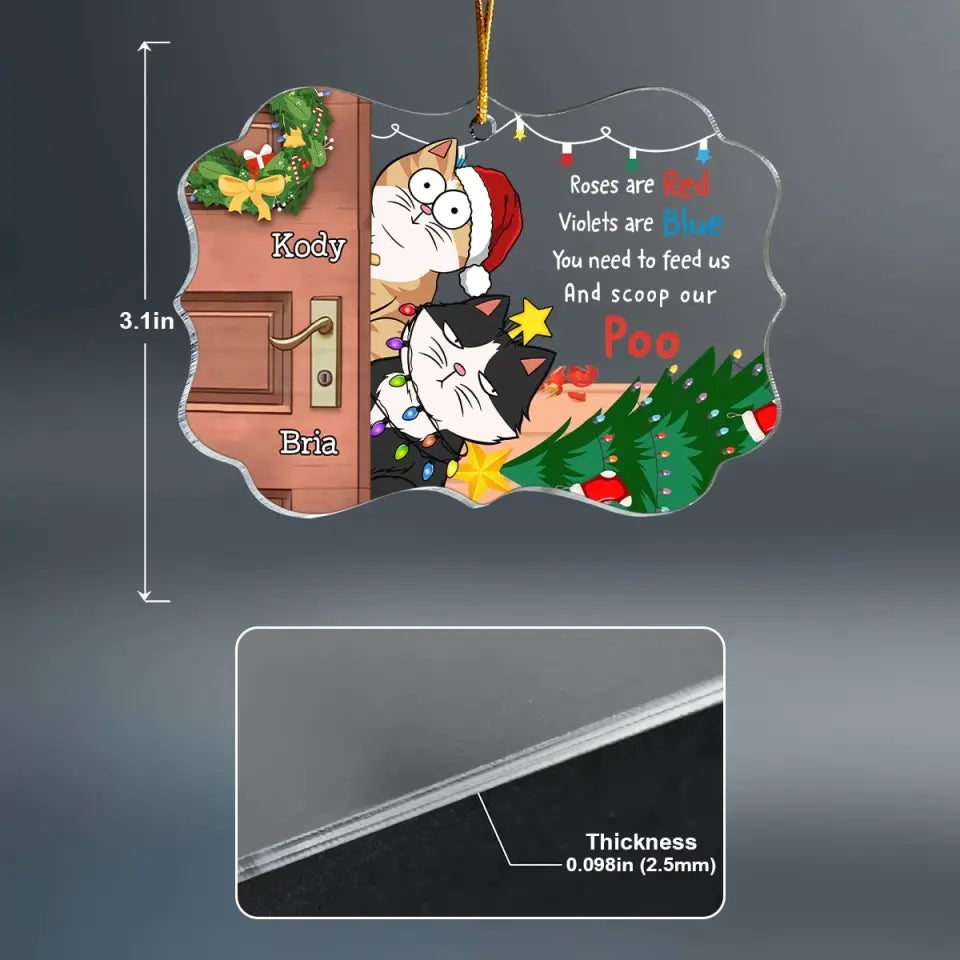 Roses Are Red Violets Are Blue You Need To Feed Us - Personalized Custom Mica Ornament - Christmas Gift For Cat Mom, Cat Dad, Cat Lover, Cat Owner