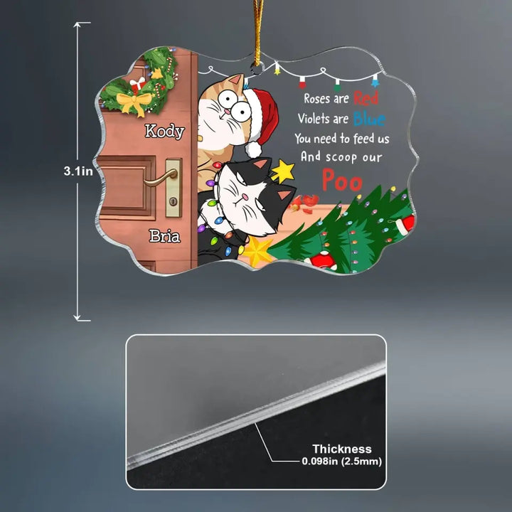 Roses Are Red Violets Are Blue You Need To Feed Us - Personalized Custom Mica Ornament - Christmas Gift For Cat Mom, Cat Dad, Cat Lover, Cat Owner