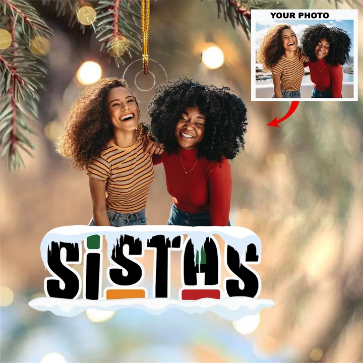 Sistas Christmas Ornament - Personalized Custom Photo Mica Ornament - Christmas Gift For Friends, Besties AGCHD018