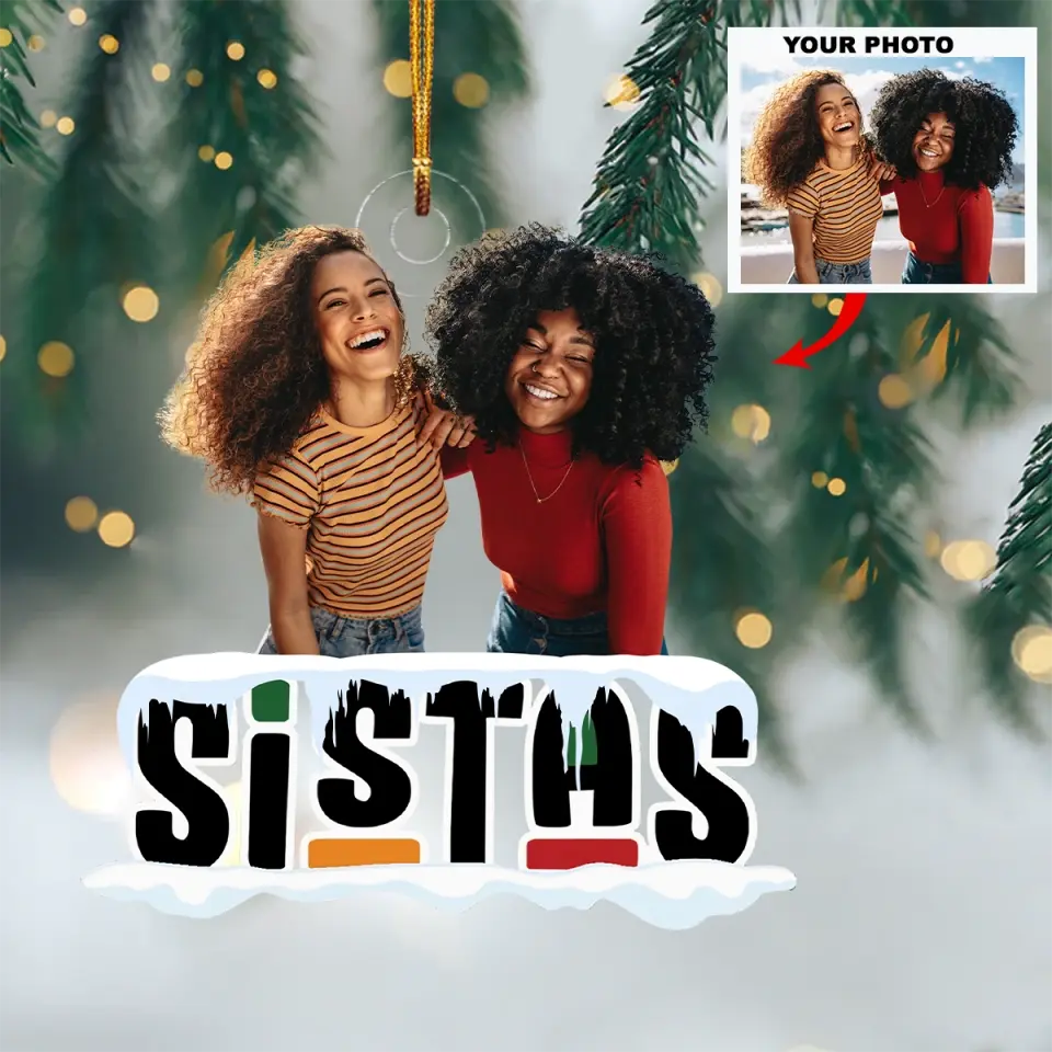 Sistas Christmas Ornament - Personalized Custom Photo Mica Ornament - Christmas Gift For Friends, Besties AGCHD018