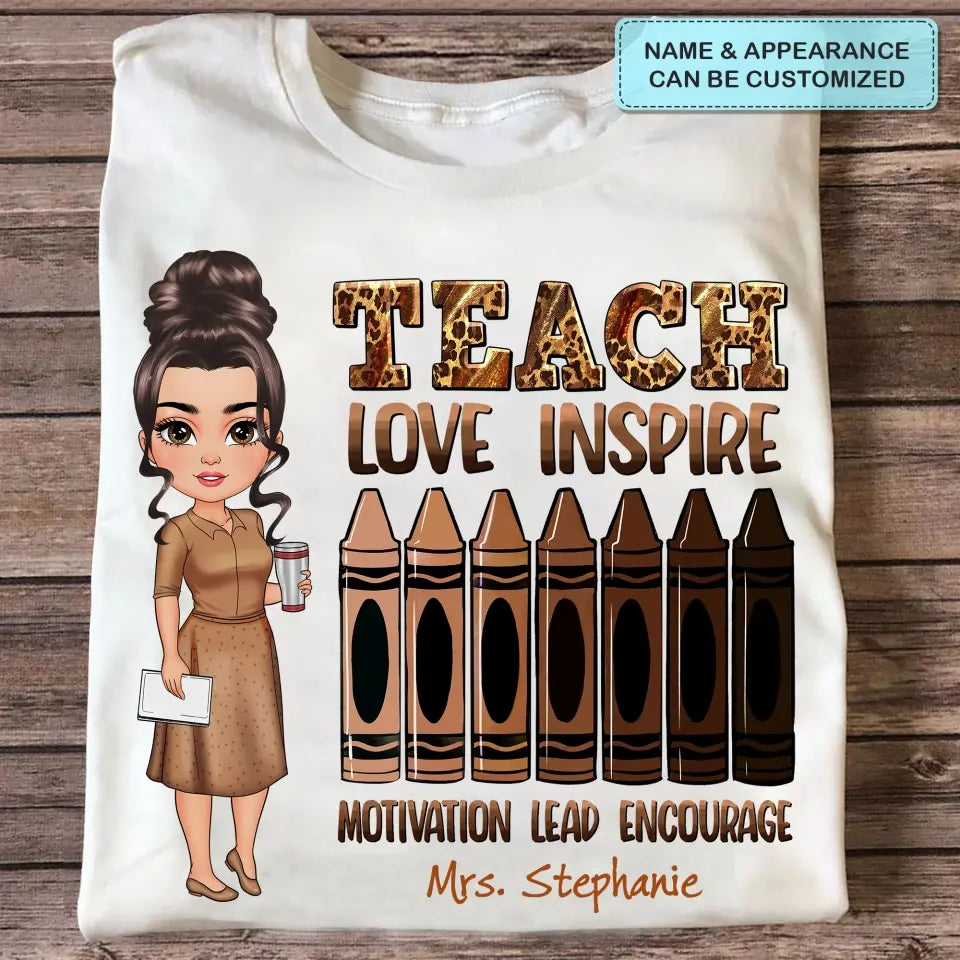 Teach Love Inspire Motivation Lead Encourage - Personalized Custom T-shirt - Teacher's Day, Appreciation Gift For Teacher