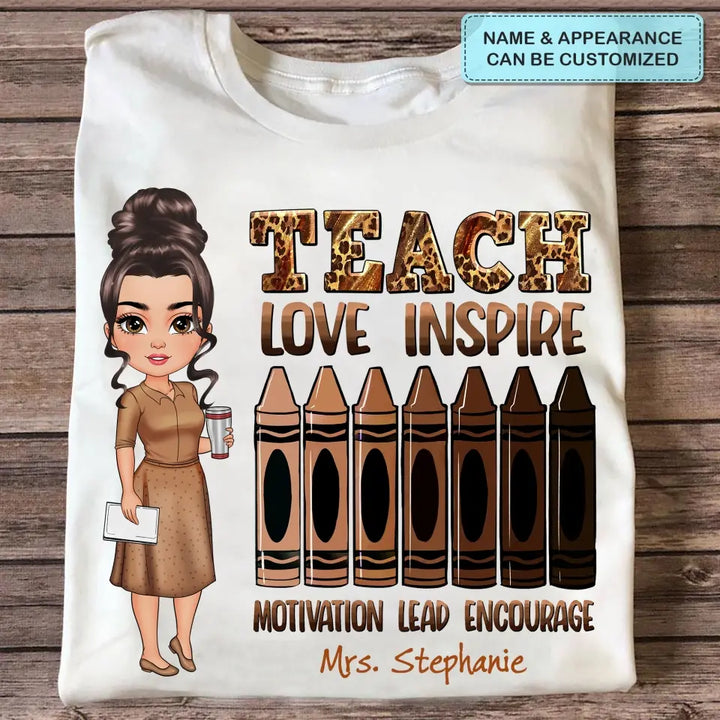Teach Love Inspire Motivation Lead Encourage - Personalized Custom T-shirt - Teacher's Day, Appreciation Gift For Teacher
