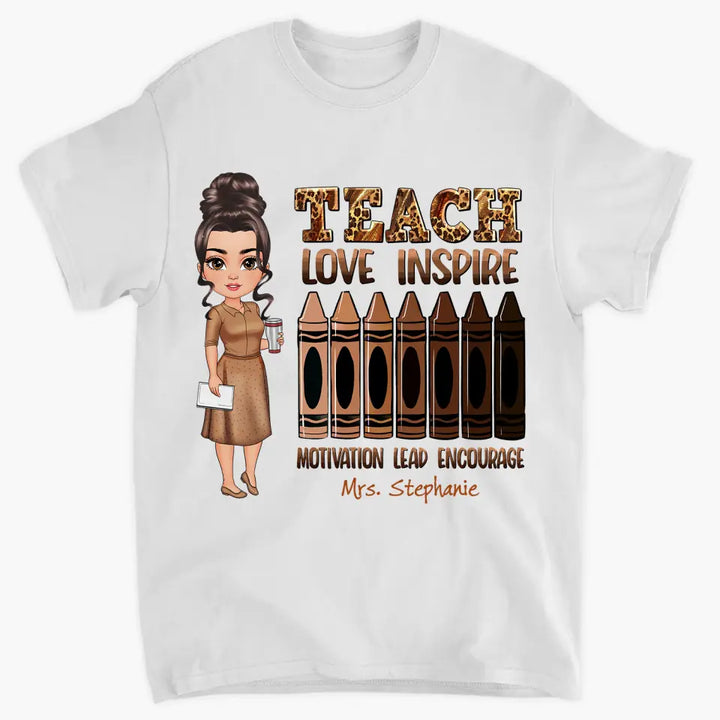Teach Love Inspire Motivation Lead Encourage - Personalized Custom T-shirt - Teacher's Day, Appreciation Gift For Teacher